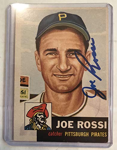 Joe Rossi (d. 1999) Signed Autographed 1953 Topps Baseball Card - Pittsburgh Pirates
