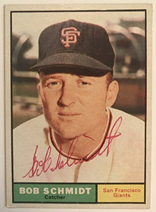 Bob Schmidt (d. 2015) Signed Autographed 1961 Topps Baseball Card - San Francisco Giants
