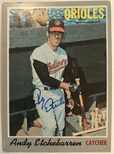Andy Etchebarren Signed Autographed 1970 Topps Baseball Card - Baltimore Orioles