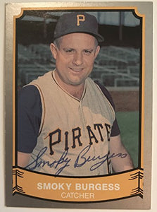 Smoky Burgess (d. 1991) Signed Autographed 1989 Pacific Legends Baseball Card - Pittsburgh Pirates