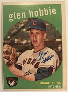 Glen Hobbie (d. 2013) Signed Autographed 1959 Topps Baseball Card - Chicago Cubs