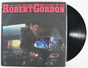 Robert Gordon Signed Autographed "Too Fast to Live Too Young to Di" Record Album - COA Matching Holograms