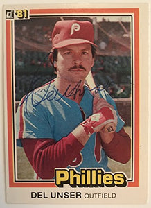 Del Unser Signed Autographed 1981 Donruss Baseball Card - Philadelphia Phillies