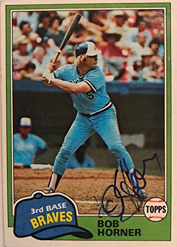 Bob Horner Signed Autographed 1981 Topps Baseball Card - Atlanta Braves