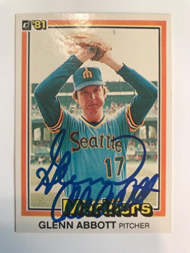Glenn Abbott Signed Autographed 1981 Donruss Baseball Card - Seattle Mariners